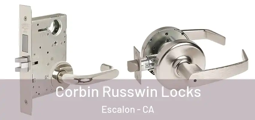  Corbin Russwin Locks Escalon - CA