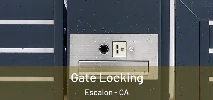  Gate Locking Escalon - CA