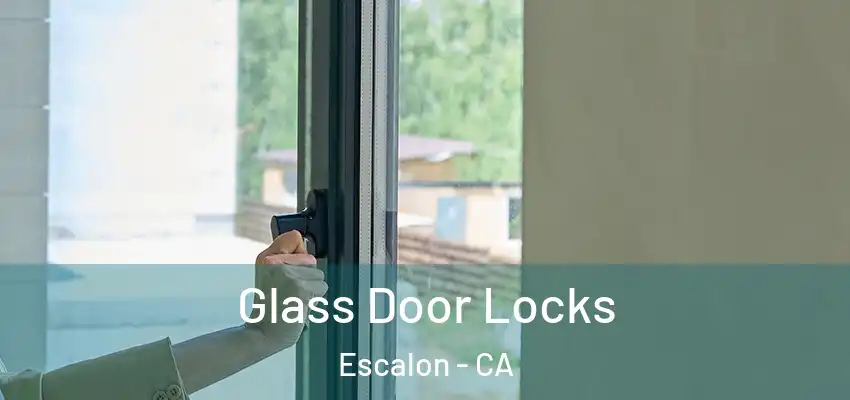  Glass Door Locks Escalon - CA