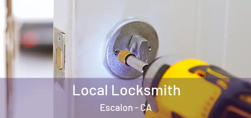  Local Locksmith Escalon - CA