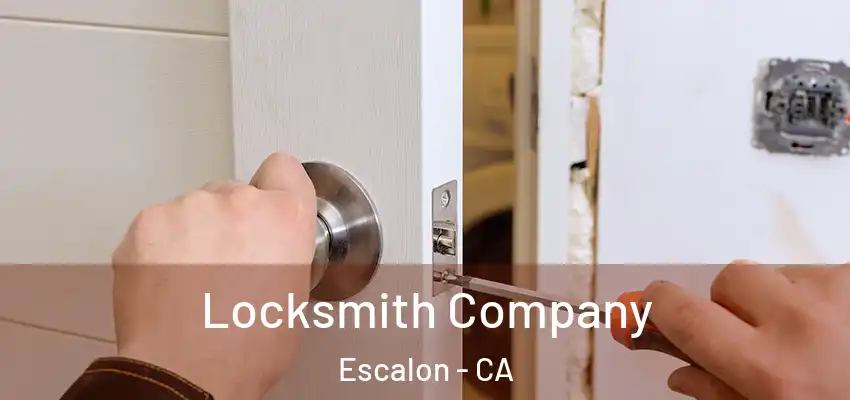  Locksmith Company Escalon - CA