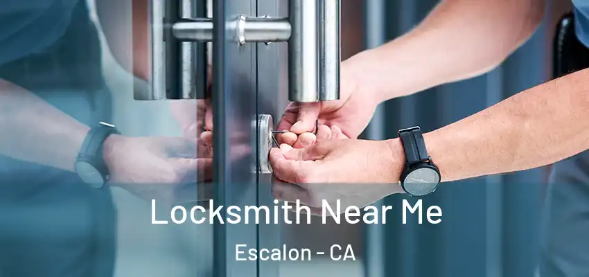  Locksmith Near Me Escalon - CA