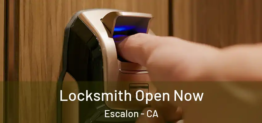  Locksmith Open Now Escalon - CA