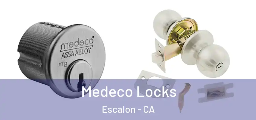  Medeco Locks Escalon - CA