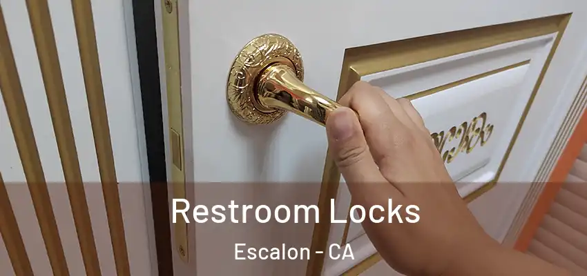  Restroom Locks Escalon - CA